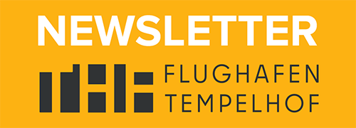 Zum Newsletter Flughafen Tempelhof